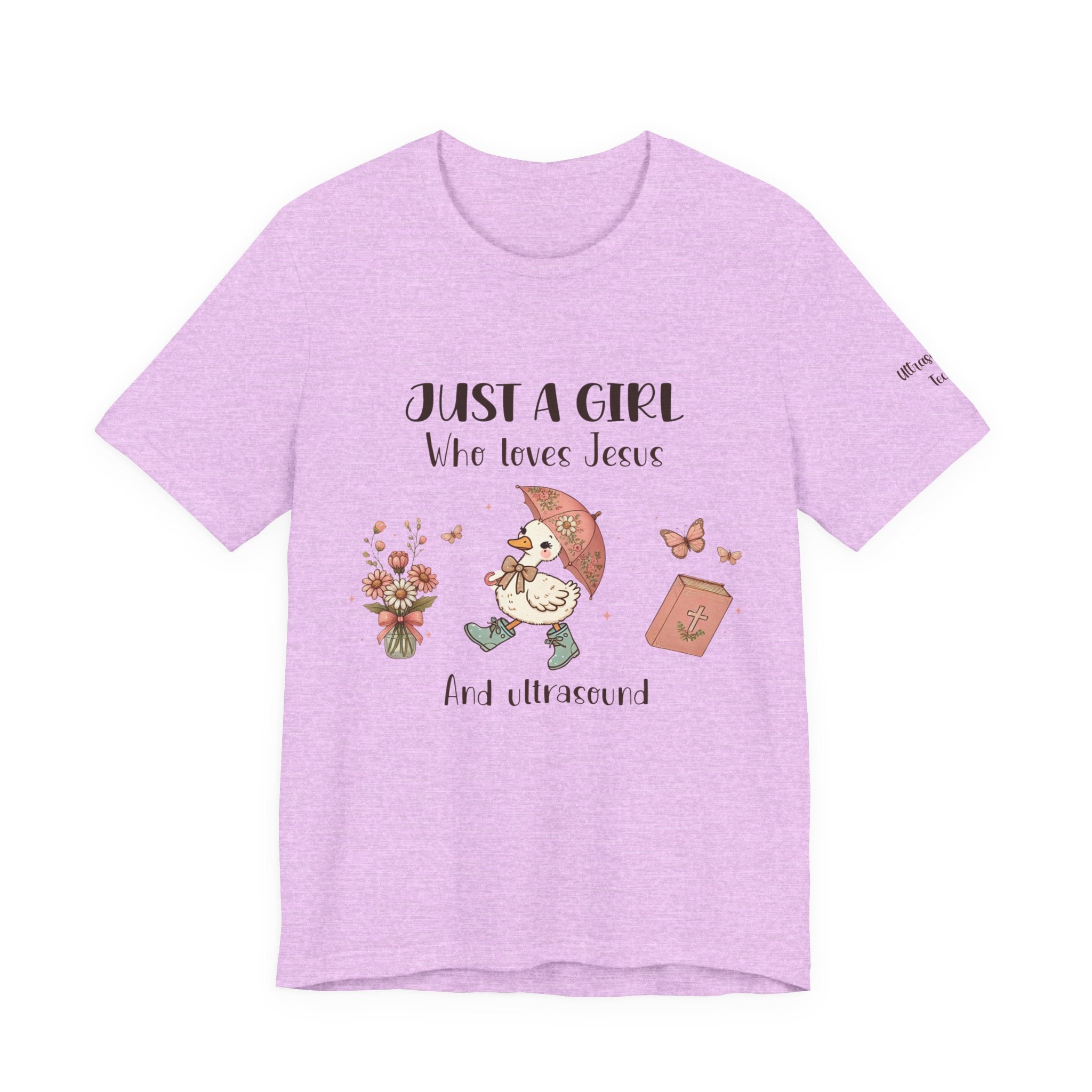 "Just a Girl Who Loves Jesus and Ultrasound" Cute Faith and Ultrasound Tech Tee