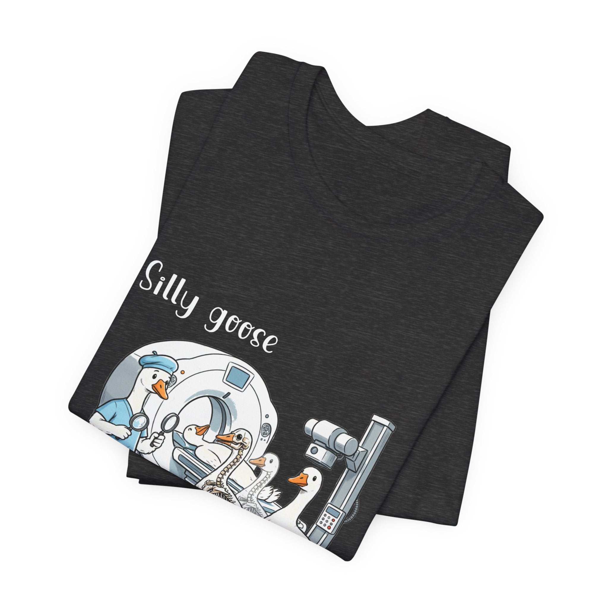 Silly Goose CT  Tee — “We need a head, chest, abd/pelvis STAT!”