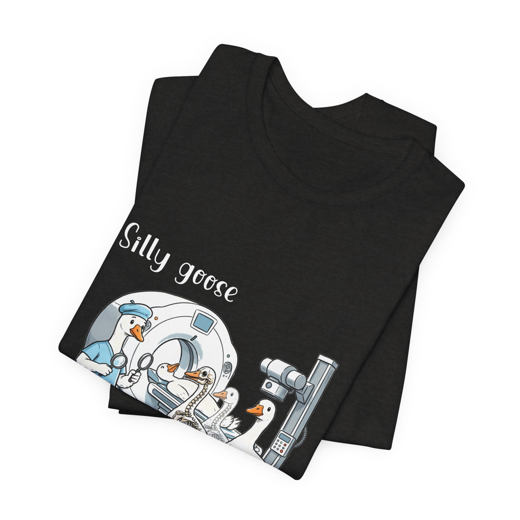 Silly Goose CT  Tee — “We need a head, chest, abd/pelvis STAT!”