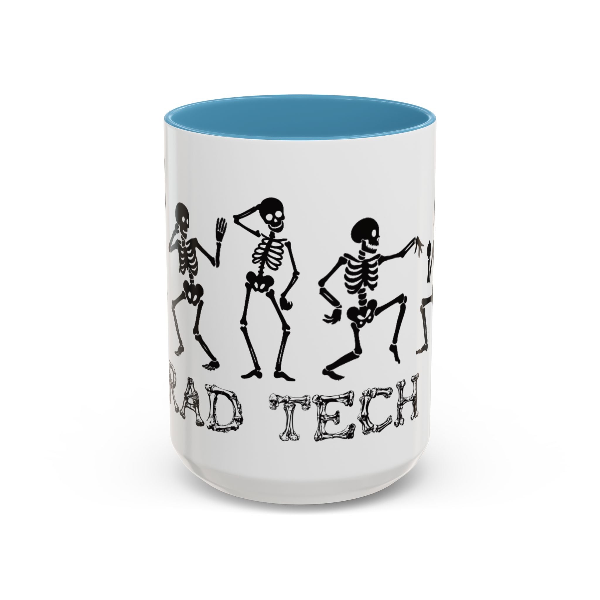 RAD TO THE BONE Coffee Mug – Rad tech Gift (11/15oz)