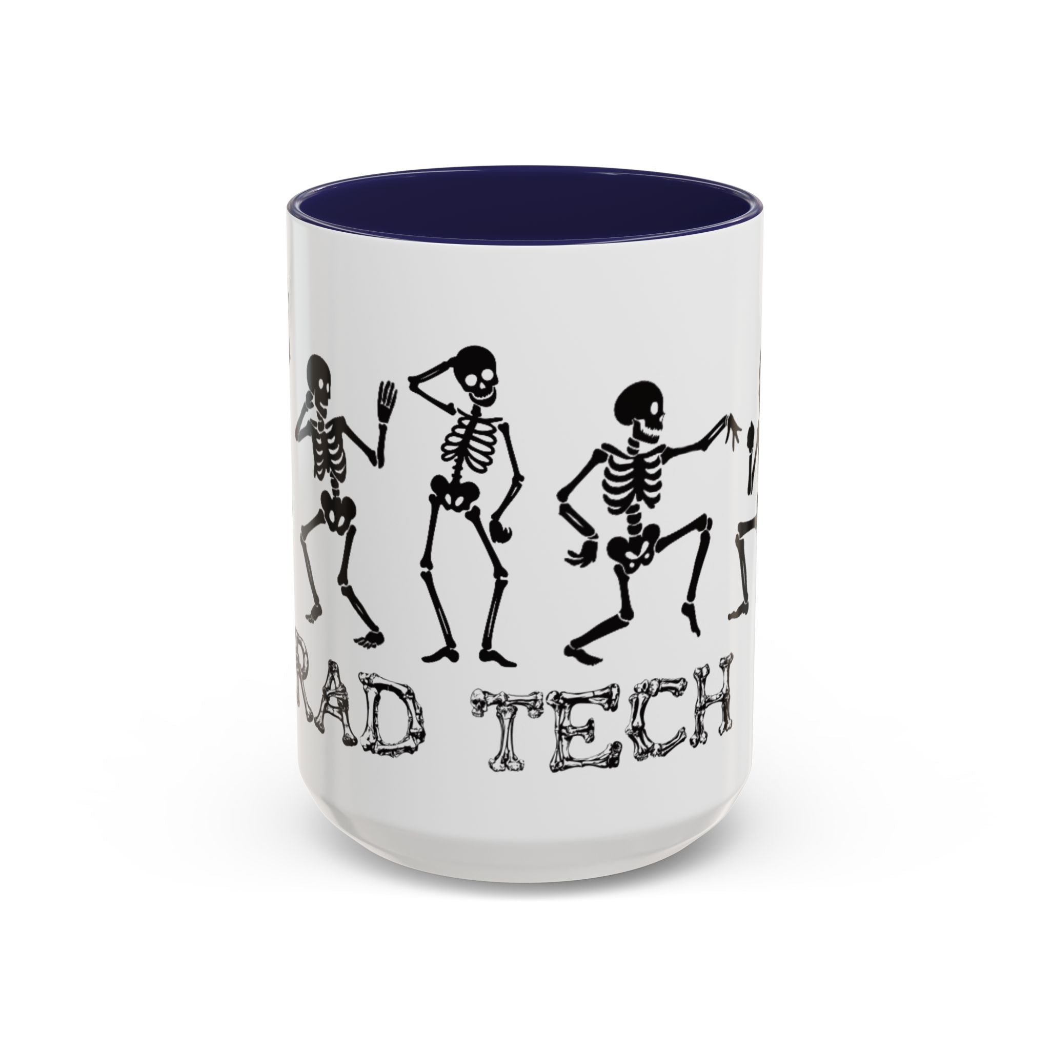 RAD TO THE BONE Coffee Mug – Rad tech Gift (11/15oz)