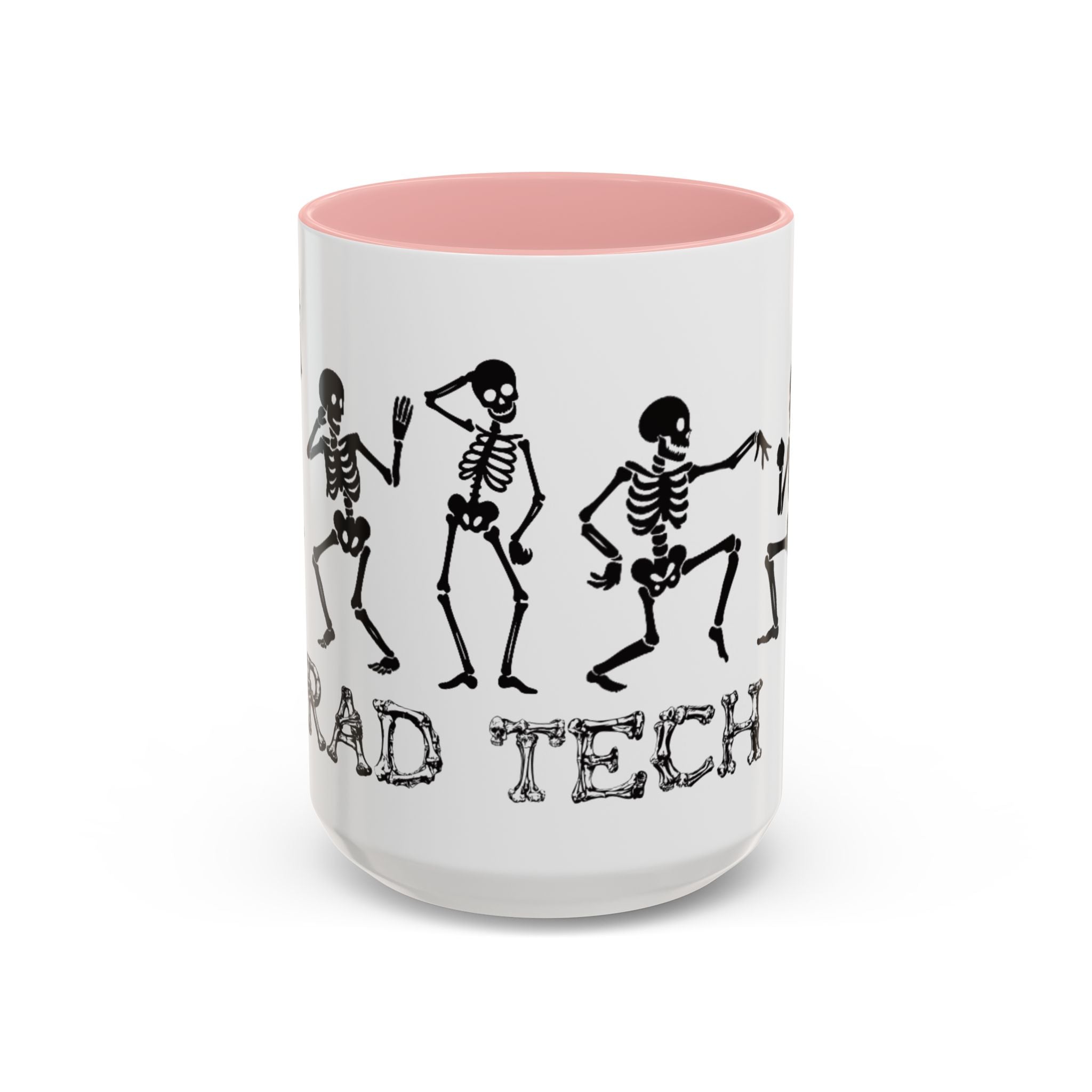 RAD TO THE BONE Coffee Mug – Rad tech Gift (11/15oz)