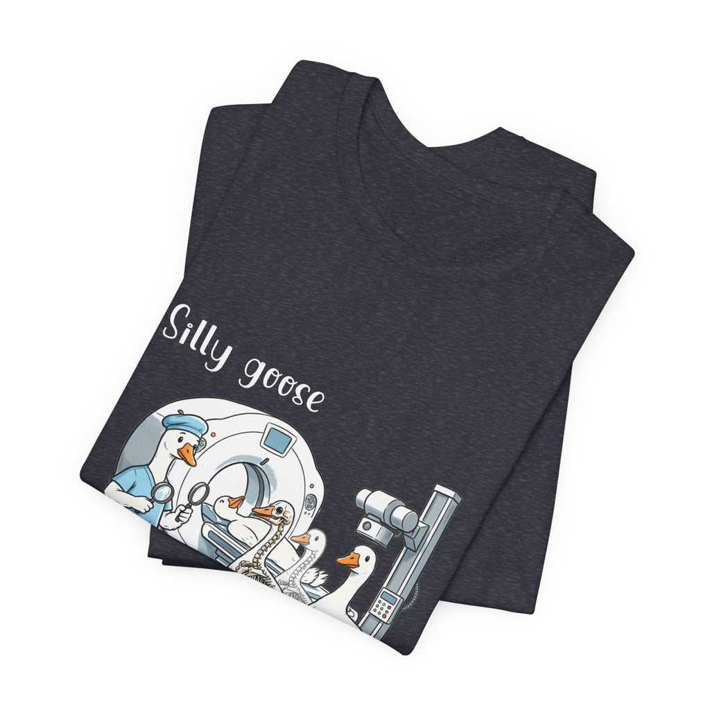 Silly Goose CT  Tee — “We need a head, chest, abd/pelvis STAT!”