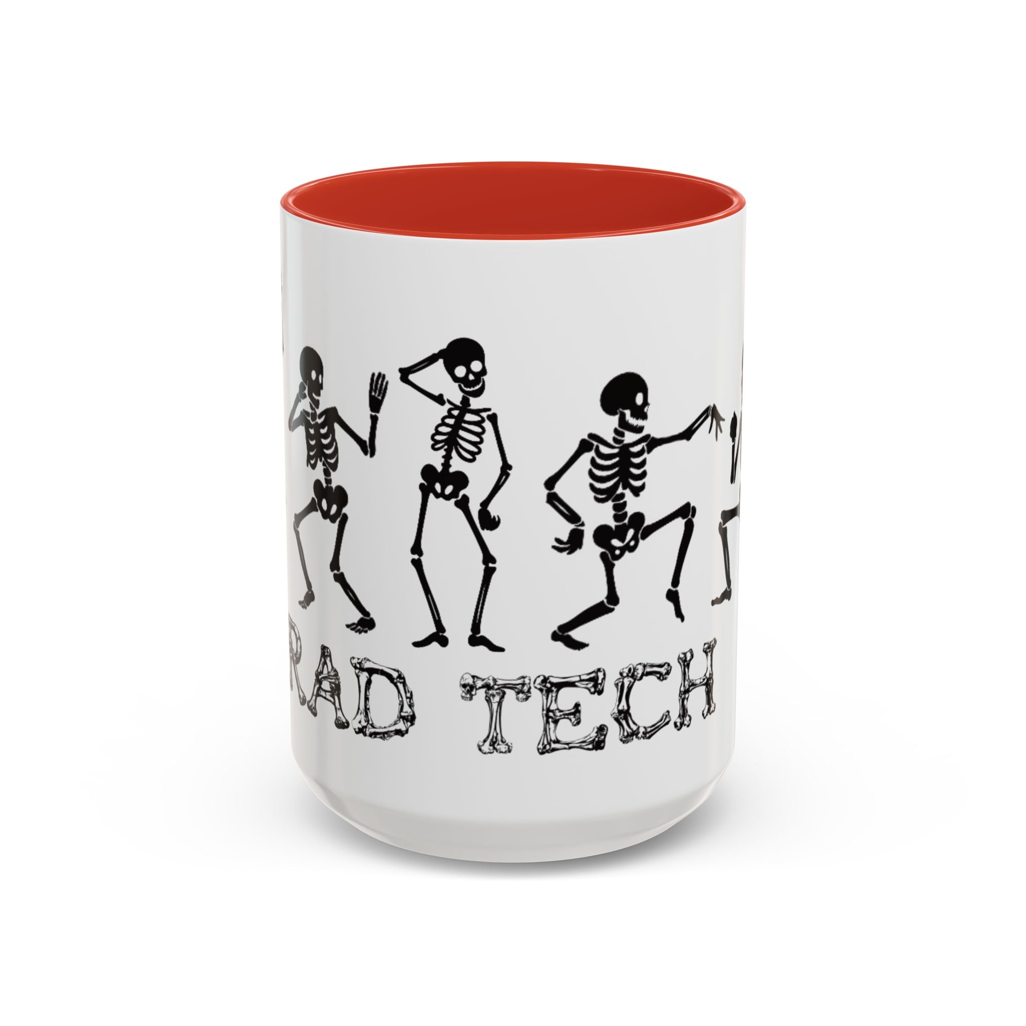 RAD TO THE BONE Coffee Mug – Rad tech Gift (11/15oz)