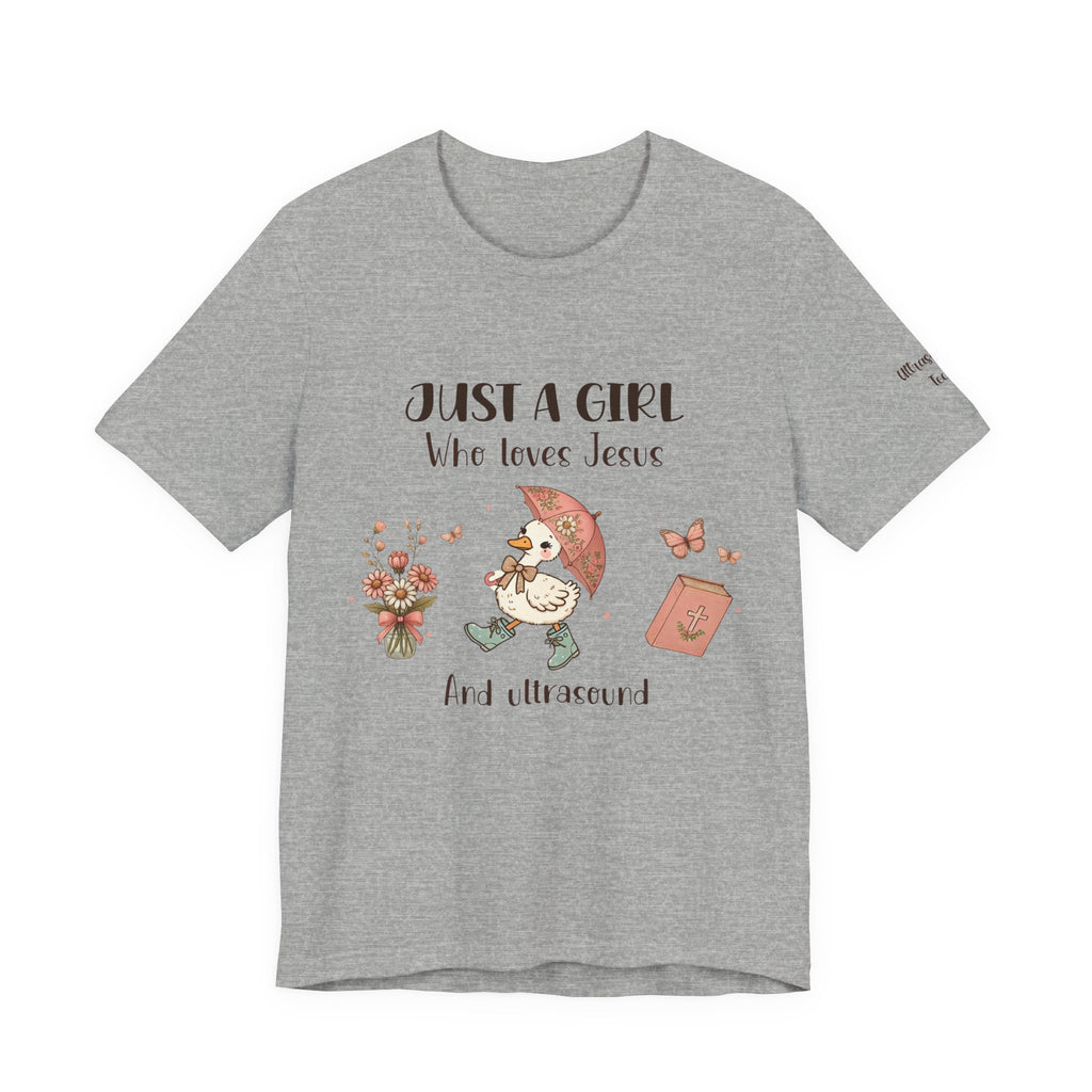 "Just a Girl Who Loves Jesus and Ultrasound" Cute Faith and Ultrasound Tech Tee
