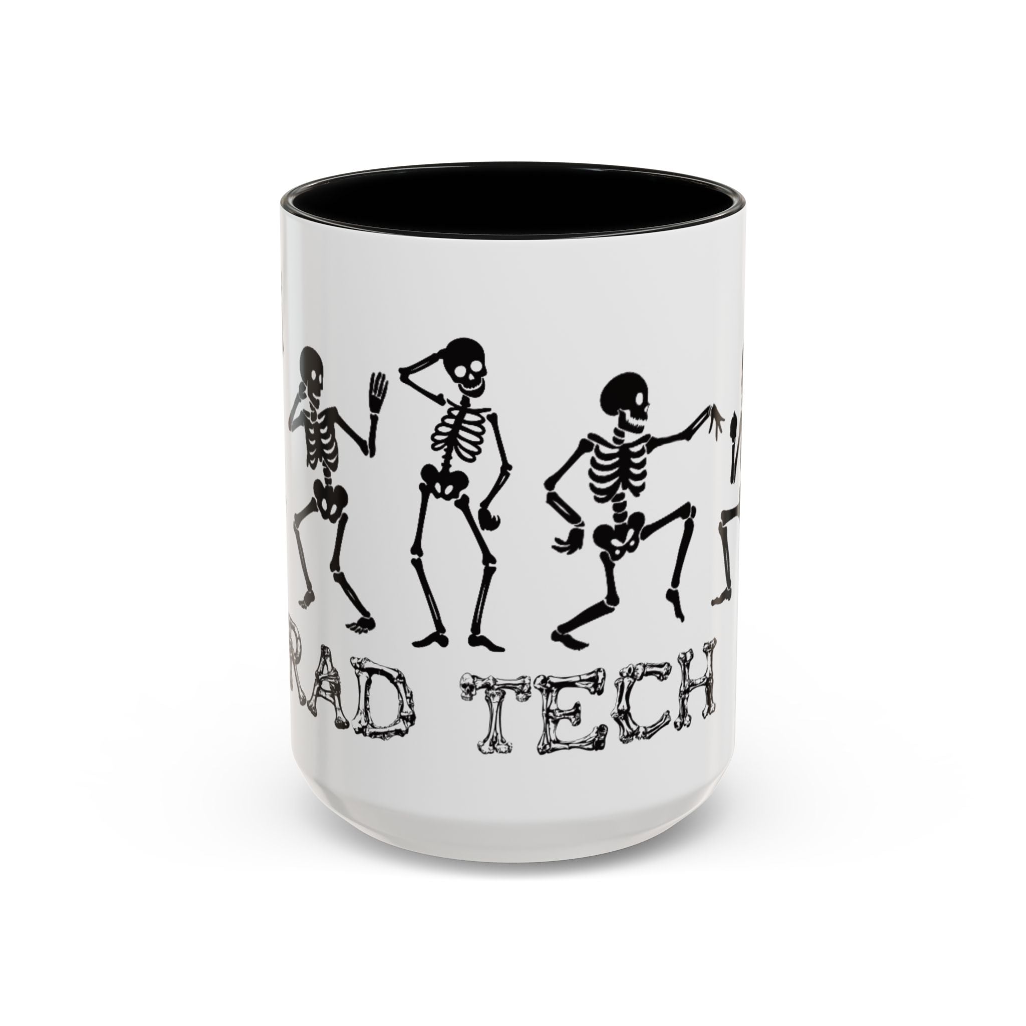 RAD TO THE BONE Coffee Mug – Rad tech Gift (11/15oz)