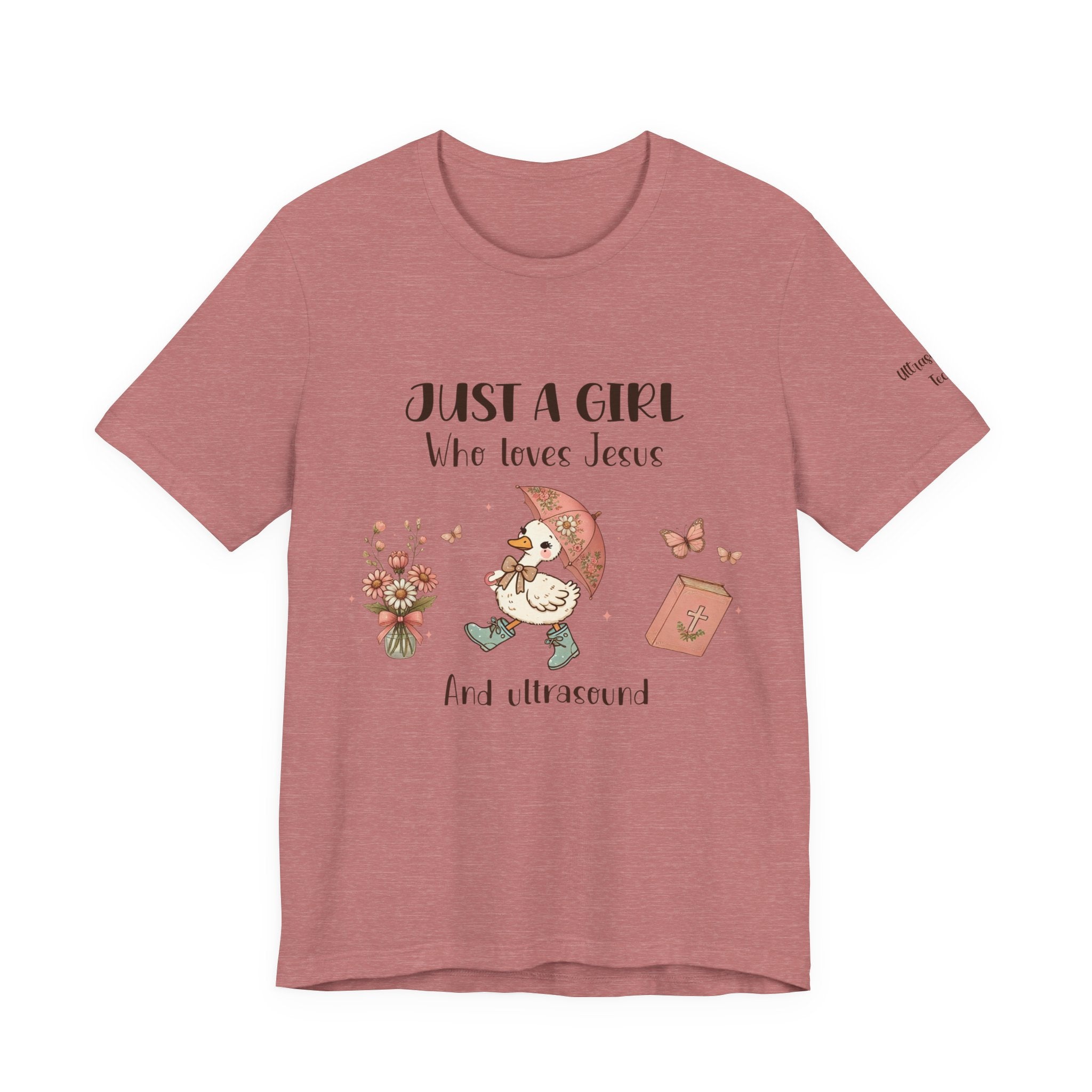 "Just a Girl Who Loves Jesus and Ultrasound" Cute Faith and Ultrasound Tech Tee