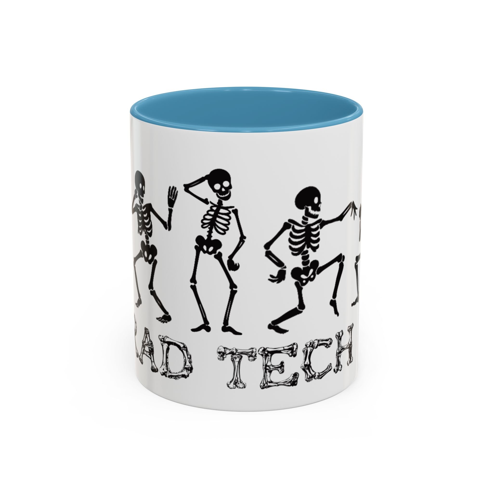 RAD TO THE BONE Coffee Mug – Rad tech Gift (11/15oz)